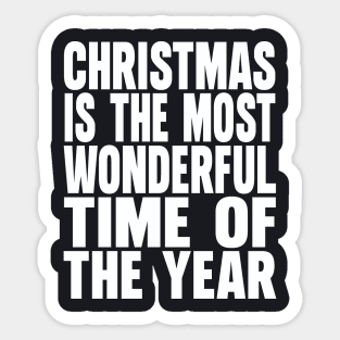 Christmas is the most wonderful time of the year Sticker